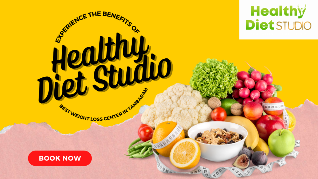 Experience the Benefits of a Healthy Diet Studio – Best Weight Loss Center in Tambaram