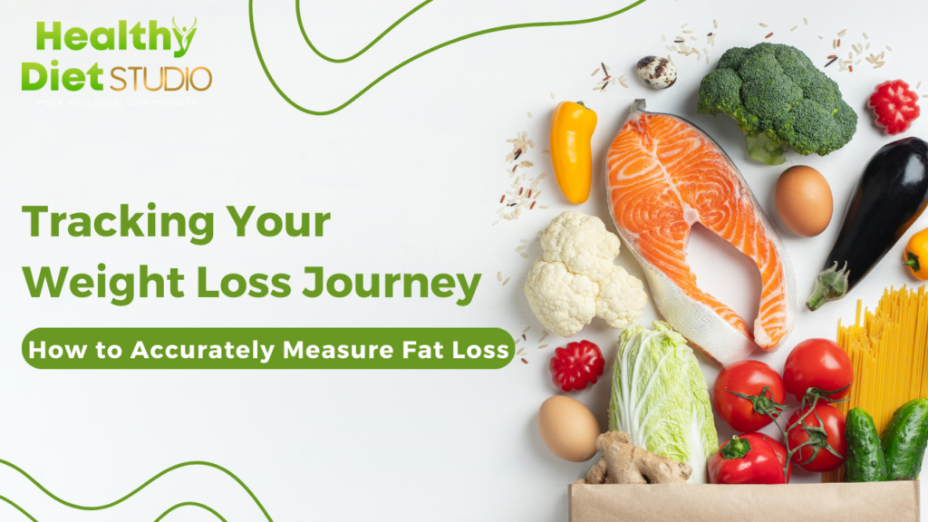 Tracking Your Weight Loss Journey: How to Accurately Measure Fat Loss